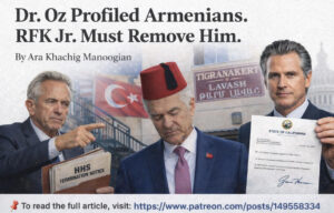 Dr. Oz Profiled Armenians. RFK Jr. Must Remove Him.
