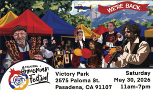 Pasadena Armenian Coalition Returns to Bring Back the Community-Wide Cultural Festival